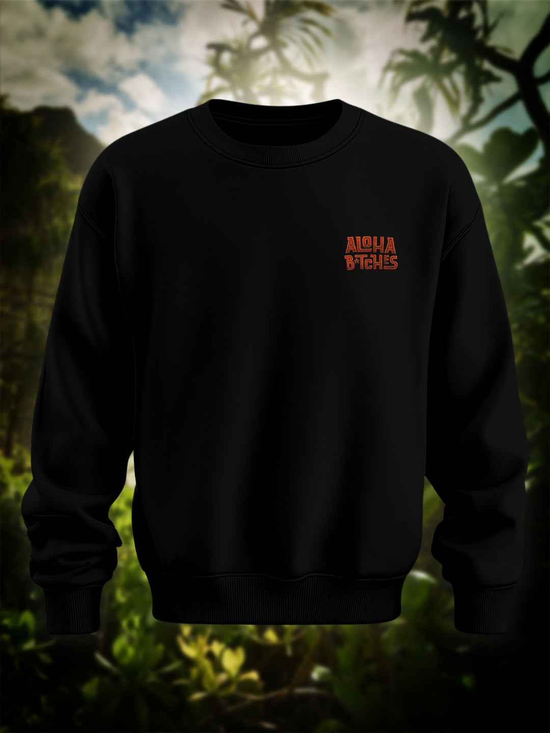"Aloha B*tches" Premium Sweatshirt